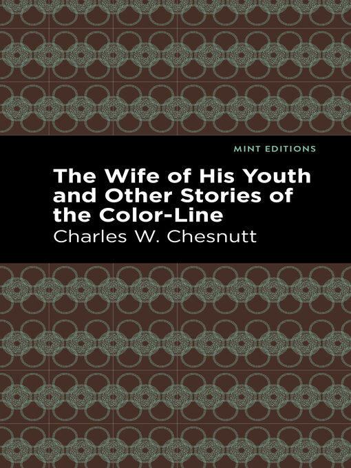 Title details for The Wife of His Youth and Other Stories of the Color Line by Charles W. Chestnutt - Available